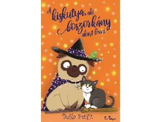 SWIFT, BELLA: A KISKUTYA, AKI BOSZORKÁNY AKART LENNI
