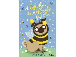 SWIFT, BELLA: A KISKUTYA, AKI MÉHECSKE AKART LENNI