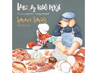 SZABADFI SZABOLCS - TROGMAYER ÉVA: LABI, AZ ERDŐ PÉKJE