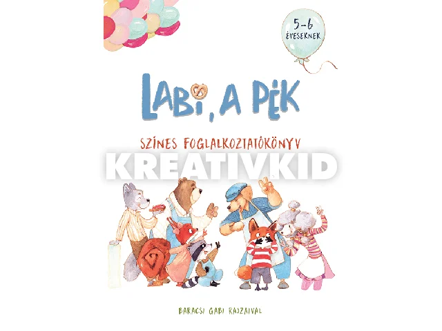 SZABADFI SZABOLCS-TROGMAYER ÉVA: LABI, A PÉK - SZÍNES FOGLALKOZTATÓKÖNYV 5-6 ÉVESEKNEK