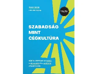 SZABADSÁG MINT CÉGKULTÚRA