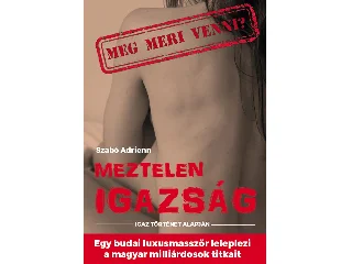 SZABÓ ADRIENN: MEZTELEN IGAZSÁG