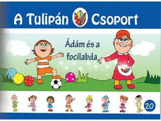 SZABÓ ÁGNES: ÁDÁM ÉS A FOCILABDA - A TULIPÁN CSOPORT 20.