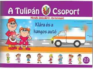 SZABÓ ÁGNES: KLÁRA ÉS A HANGOS AUTÓ - A TULIPÁN CSOPORT 22.