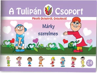 SZABÓ ÁGNES: MÁRKY SZERELMES - A TULIPÁN CSOPORT 24.