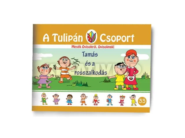 SZABÓ ÁGNES: TAMÁS ÉS A ROSSZALKODÁS - A TULIPÁN CSOPORT