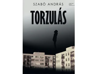 SZABÓ ANDRÁS: TORZULÁS