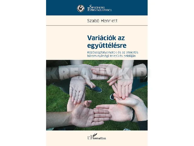 SZABÓ HENRIETT: VARIÁCIÓK AZ EGYÜTTÉLÉSRE