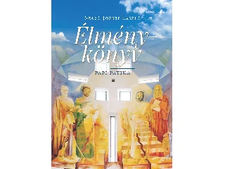 SZABÓ JÓZSEF LÁSZLÓ: ÉLMÉNYKÖNYV PAPI PATIKA