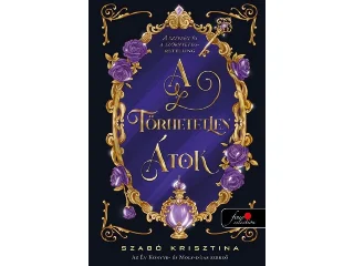 SZABÓ KRISZTINA: A TÖRHETETLEN ÁTOK