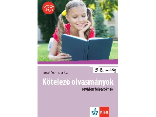SZABÓ M. ÁGNES - ZOLTÁN KATA: KÖTELEZŐ OLVASMÁNYOK RÖVIDEN FELSŐSÖKNEK - NAT 2020 ALAPJÁN
