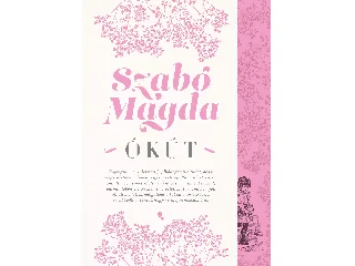 SZABÓ MAGDA: ÓKÚT