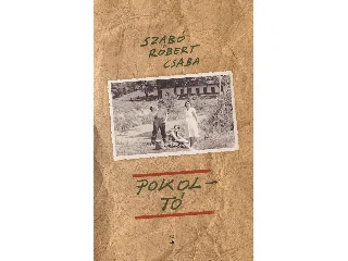 SZABÓ RÓBERT CSABA: POKOL-TÓ