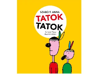 SZABÓ T. ANNA: TATOK TATOK