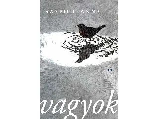 SZABÓ T. ANNA: VAGYOK