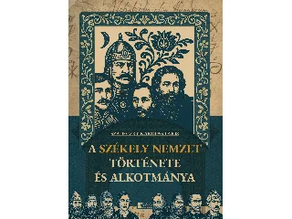 SZÁDECZKY-KARDOSS LAJOS: A SZÉKELY NEMZET TÖRTÉNETE ÉS ALKOTMÁNYA