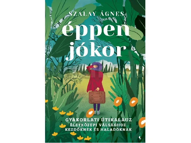 SZALAY ÁGNES: ÉPPEN JÓKOR