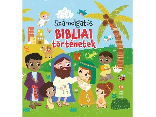 SZÁMOLGATÓS BIBLIAI TÖRTÉNETEK