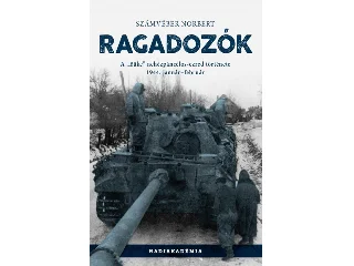 SZÁMVÉBER NORBERT: RAGADOZÓK - A 