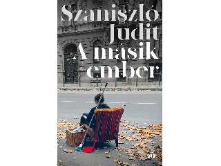SZANISZLÓ JUDIT: A MÁSIK EMBER