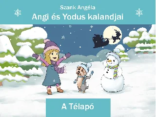 SZANK ANGÉLA: ANGI ÉS YODUS KALANDJAI - A TÉLAPÓ