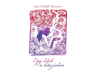 SZANKI TÓTH MARIANNA: EGY LÉLEK A LÉTEZÉSBEN