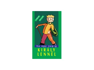 SZÁVAI GÉZA[SZERK.]: HA EGY NAPIG KIRÁLY LENNÉL.