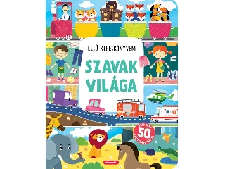 SZAVAK VILÁGA - ELSŐ KÉPESKÖNYVEM