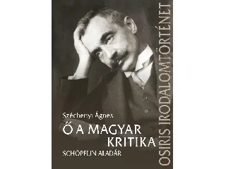 SZÉCHENYI ÁGNES: Ő A MAGYAR KRITIKA