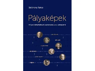SZÉCHENYI ÁGNES: PÁLYAKÉPEK - MŰVELŐDÉSTÖRTÉNETI METSZETEK A 20. SZÁZADBÓL