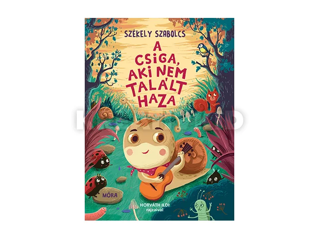 SZÉKELY SZABOLCS: A CSIGA, AKI NEM TALÁLT HAZA