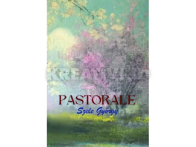 SZELE GYÖRGY: PASTORALE