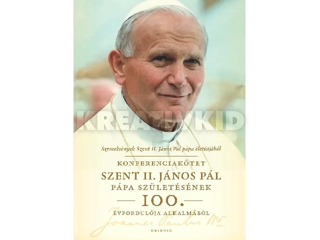SZEMELVÉNYEK SZENT II. JÁNOS PÁL PÁPA ÉLETÚTJÁBÓL