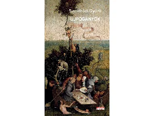 SZENDRŐDI GYŐZŐ: ÚJPOGÁNYOK