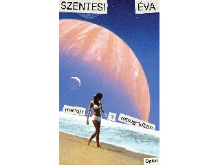 SZENTESI ÉVA: MERKÚR A RETROGRÁDBAN