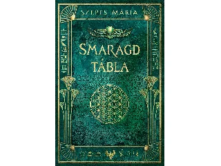 SZEPES MÁRIA: SMARAGDTÁBLA