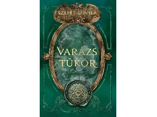 SZEPES MÁRIA: VARÁZSTÜKÖR
