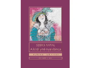 SZERB ANTAL: A KIRÁLYNÉ NYAKLÁNCA - IFJÚSÁGI KÖNYVEK