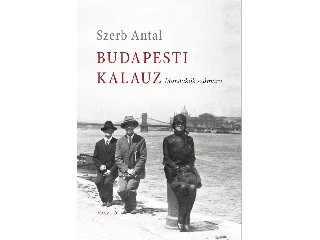 SZERB ANTAL: BUDAPESTI KALAUZ - MARSLAKÓK SZÁMÁRA (ÚJ!)