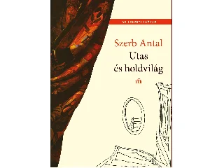 SZERB ANTAL: UTAS ÉS HOLDVILÁG -