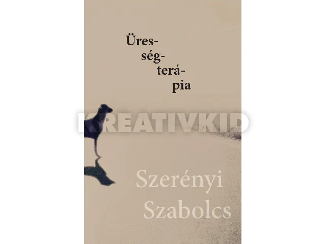 SZERÉNYI SZABOLCS: ÜRESSÉGTERÁPIA