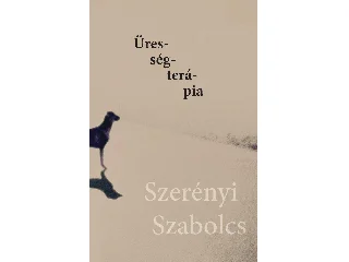 SZERÉNYI SZABOLCS: ÜRESSÉGTERÁPIA