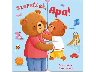 SZERETLEK, APA! - ÖLELGETŐS KÖNYVECSKE