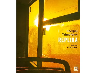SZERGEJ TYIMOFEJEV: REPLIKA