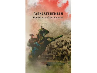 (SZERK.) BÍRÓ GERGELY: FARKASVEREMBEN. NOVELLÁK A RENDSZERVÁLTOZÁSRÓL