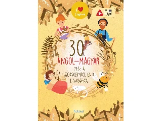 SZERK:LENGYEL ORSOLYA[SZERK.]: 30 ANGOL-MAGYAR MESE A  SZORGALOMRÓL ÉS A LUSTASÁGRÓL