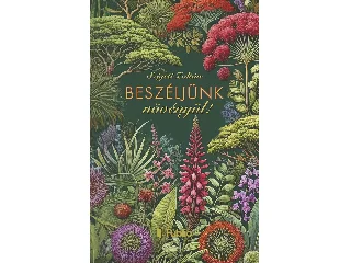 SZIGETI ZOLTÁN: BESZÉLJÜNK NÖVÉNYÜL!