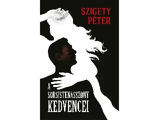 SZIGETY PÉTER: A SORSISTENASSZOY KEDVENCEI