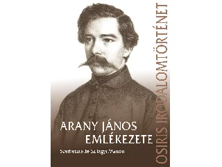 SZILÁGYI MÁRTON[SZERK.]: ARANY JÁNOS EMLÉKEZETE