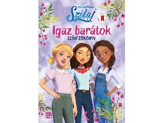 SZILAJ - IGAZ BARÁTOK - SZÍNEZŐ- ÉS FOGLALKOZTATÓKÖNYV